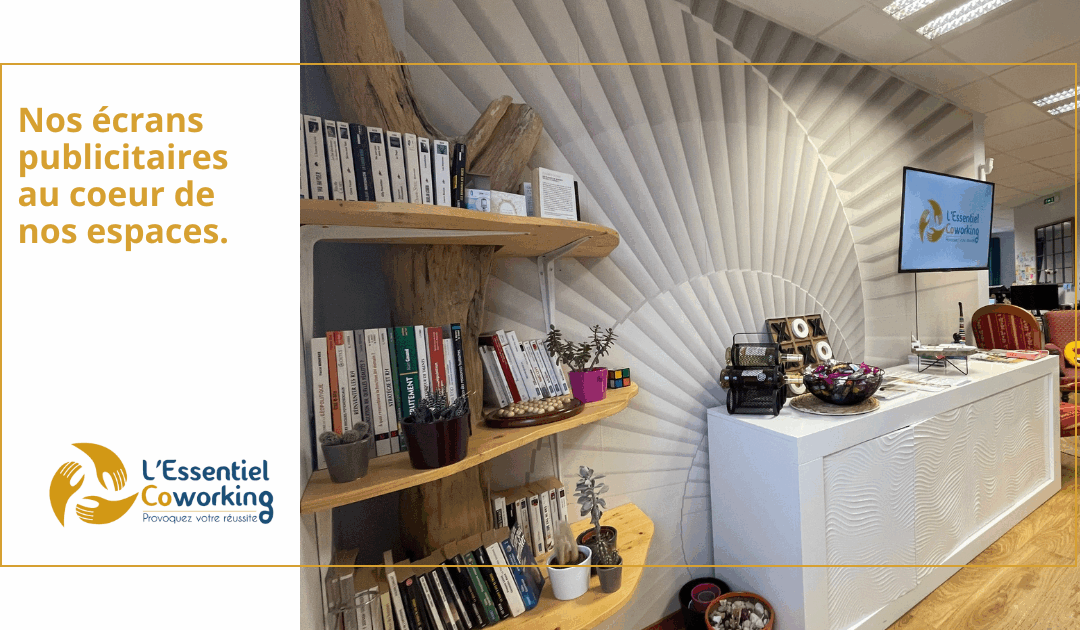Espace publicitaire à l&rsquo;Essentiel Coworking